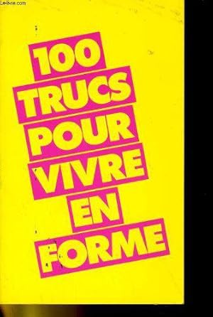 Seller image for 100 trucs pour vivre en forme for sale by JLG_livres anciens et modernes