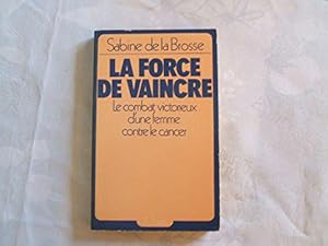 Bild des Verkufers fr la force de vaincre zum Verkauf von JLG_livres anciens et modernes