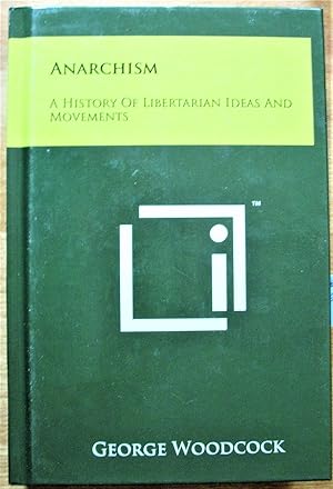 Imagen del vendedor de Anarchism: A History of Libertarian Ideas and Movements a la venta por Ken Jackson