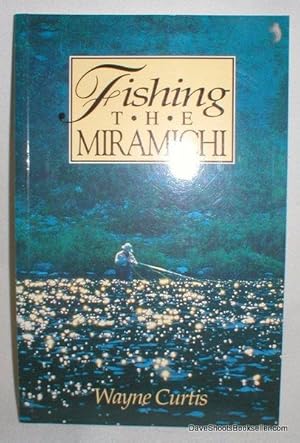 Seller image for Fishing the Miramichi for sale by Dave Shoots, Bookseller