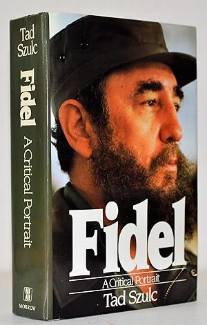 Image du vendeur pour Fidel: A Critical Portrait mis en vente par Blind-Horse-Books (ABAA- FABA)
