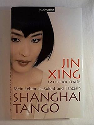 Seller image for Shanghai Tango: Mein Leben als Soldat und Tänzerin for sale by Buchmerlin