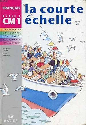 Seller image for LA COURTE ECHELLE, FRANCAIS CM1 for sale by Le-Livre