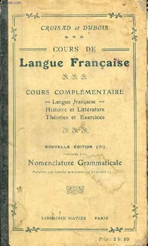 Imagen del vendedor de COURS DE LANGUE FRANCAISE, COURS COMPLEMENTAIRE, ECOLES NORMALES, BREVETS DE CAPACITE a la venta por Le-Livre