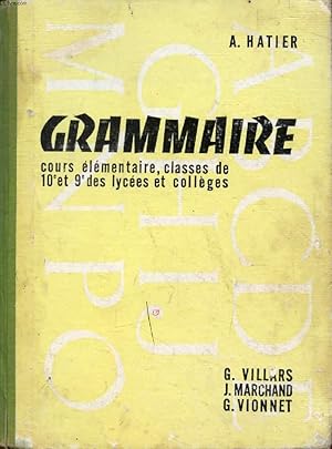 Bild des Verkufers fr GRAMMAIRE, COURS ELEMENTAIRE, CLASSES DE 10e ET 9e zum Verkauf von Le-Livre