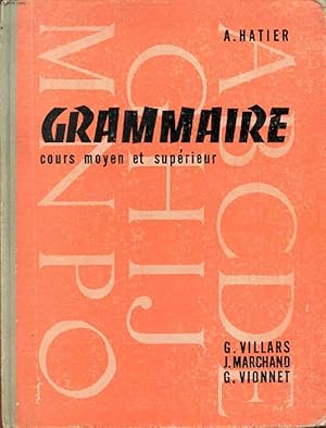 Bild des Verkufers fr GRAMMAIRE, COURS MOYEN 1re ET 2e ANNEES, COURS SUPERIEUR zum Verkauf von Le-Livre