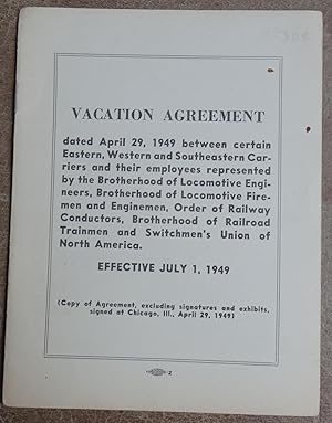 Bild des Verkufers fr Vacation Agreement Dated April 29, 1949 Between Certain Eastern, Western and Southeastern Carriers and Their Employees Represented By. zum Verkauf von Faith In Print