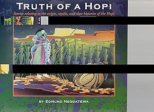 Truth of a Hopi: Stories Relating to the Origin, Myths, and Clan Histories of the Hopi