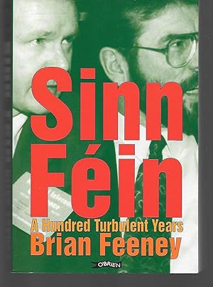 Imagen del vendedor de Sinn Fein A Hundred Turbulent Years a la venta por Thomas Savage, Bookseller