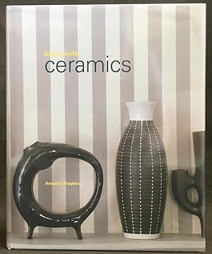 Seller image for Living with Ceramics for sale by Exquisite Corpse Booksellers