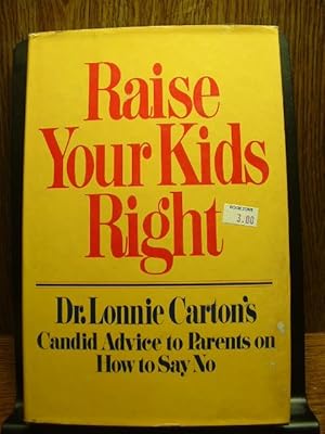 Seller image for RAISE YOUR KIDS RIGHT for sale by The Book Abyss