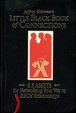 Seller image for JEFFEREY GITOMER'S LITTLE BLACK BOOK OF CONNECTIONS : 6.5 Assets for Networking Your Way to Rich Relationships for sale by 100POCKETS