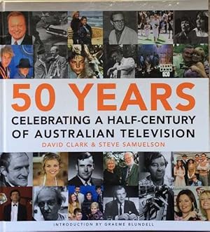 Seller image for 50 Years: Celebrating a Half-Century of Australian Television for sale by Goulds Book Arcade, Sydney