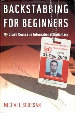 Seller image for Backstabbing for Beginners: My Crash Course in International Diplomacy for sale by Goulds Book Arcade, Sydney