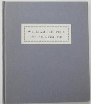 William Sleepeck Printer. 1871-1941