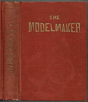 THE MODELMAKER - For Those Interested in Making WORKING MODELS: Volume IX, No. 1-12, January-Dece...