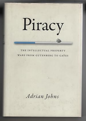 Immagine del venditore per Piracy The Intellectual Property Wars from Gutenberg to Gates venduto da Sweet Beagle Books