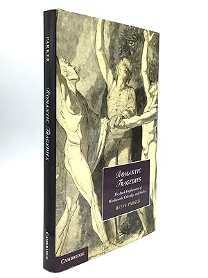 Bild des Verkufers fr ROMANTIC TRAGEDIES: The Dark Employments of Wordsworth, Coleridge, and Shelley zum Verkauf von johnson rare books & archives, ABAA