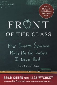 Imagen del vendedor de Front of the Class: How Tourette Syndrome Made Me the Teacher I Never Had a la venta por ChristianBookbag / Beans Books, Inc.