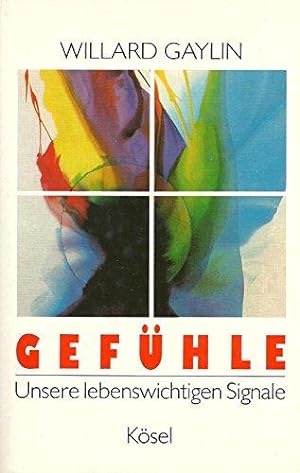 Gefühle. Unsere lebenswichtigen Signale. Mit einem Vorwort des Verfassers. Aus dem Amerikanischen...