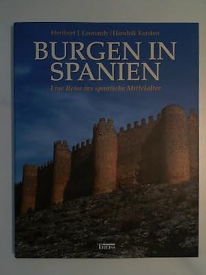 Burgen in Spanien : eine Reise ins spanische Mittelalter. Hendrik Kersten