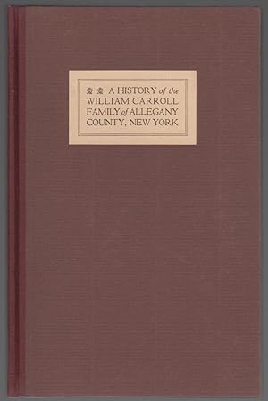 A History of the WIlliam Carroll Family of Allegany County, N. Y.