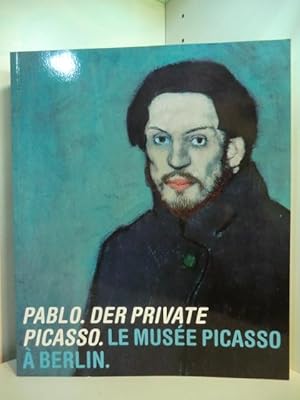 Image du vendeur pour Pablo. Der private Picasso. Le Muse Picasso  Berlin. Ausstellung, Neue Nationalgalerie, Berlin, 30. September 2005 - 22. Januar 2006 mis en vente par Antiquariat Weber