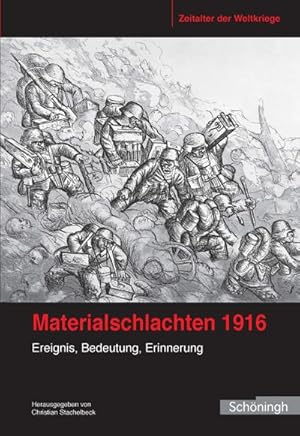 Immagine del venditore per Materialschlachten 1916 venduto da BuchWeltWeit Ludwig Meier e.K.