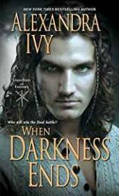 When Darkness Ends: Guardians Of Eternity Novel