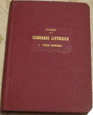 HIMNARIO LITÚRGICO. I. CICLO TEMPORAL. Breviario de piedad ilustrada. Abundancia de notas litúrgi...