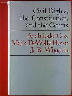 Bild des Verkufers fr Civil Rights, the Constitution and the Courts. zum Verkauf von biblion2