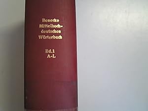 Mittelhochdeutsches Wörterbuch mit benutzung des Nachlasses vor Georg Friedrich Benecke. Erster B...