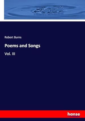 Imagen del vendedor de Poems and Songs : Vol. III a la venta por AHA-BUCH GmbH