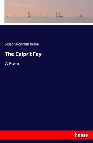 Image du vendeur pour The Culprit Fay : A Poem mis en vente par AHA-BUCH GmbH