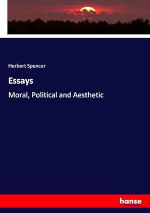 Image du vendeur pour Essays : Moral, Political and Aesthetic mis en vente par AHA-BUCH GmbH