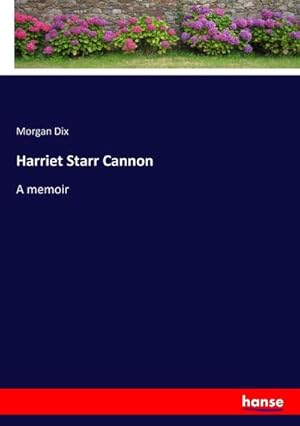 Bild des Verkufers fr Harriet Starr Cannon : A memoir zum Verkauf von AHA-BUCH GmbH