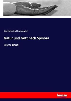 Bild des Verkufers fr Natur und Gott nach Spinoza : Erster Band zum Verkauf von AHA-BUCH GmbH