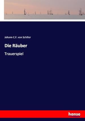 Seller image for Die Ruber : Trauerspiel for sale by AHA-BUCH GmbH