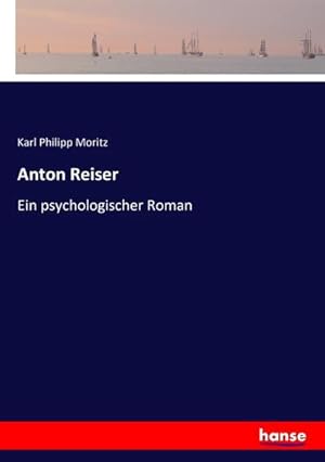 Bild des Verkufers fr Anton Reiser : Ein psychologischer Roman zum Verkauf von AHA-BUCH GmbH