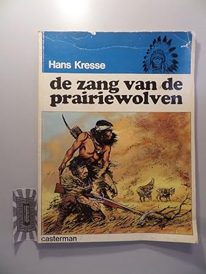 Bild des Verkufers fr De Zang van de Prairiewolven. zum Verkauf von Druckwaren Antiquariat