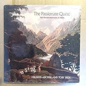 Seller image for The Passionate Quest: The Fraser Brothers in India for sale by Islamic Art Books