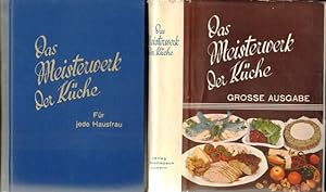 Das Meisterwerk der Küche. Das praktische, leicht verständliche Kochbuch für die Hausfrau. Der gu...