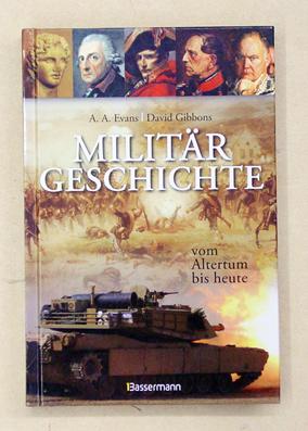 Seller image for Militrgeschichte - Vom Altertum bis heute. for sale by antiquariat peter petrej - Bibliopolium AG