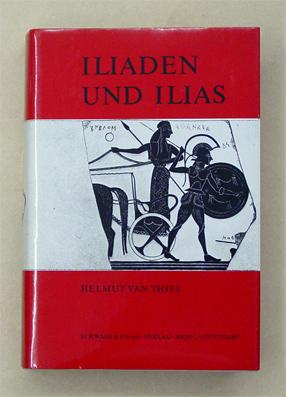 Bild des Verkufers fr Iliaden und Ilias. zum Verkauf von antiquariat peter petrej - Bibliopolium AG