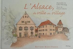 L`Alsace, de ville en village. Aquarelles de Lisa Herzog.