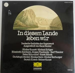 Seller image for In diesem Lande leben wir. Deutsche Gedichte der Gegenwart. Mit Gnter Kunert, Michael Krger, Elisabeth Borchers, Jrgen Theobaldy, Ralf Thenior, Peter Rhmkorf, Horst Bienek, Christoph Meckel, Nicolas Born, Gnter Herburger, Sarah Kirsch, Reiner Kunze for sale by Antiquariat Gntheroth