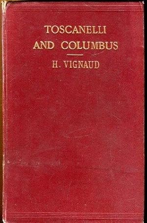 Toscanelli and Colombus. The letter and chart of Toscanelli on the route to the Indies by way of ...