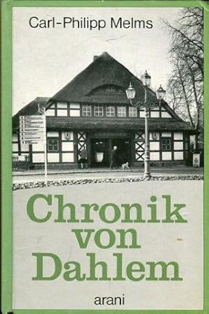 Immagine del venditore per Chronik von Dahlem. I: 1217 bis 1945: Vom Rittersehr gut zur stdtischen Domne. venduto da Antiquariat am Flughafen