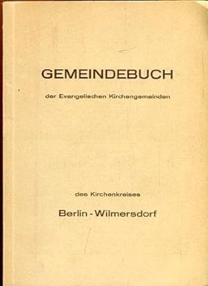 Bild des Verkufers fr Gemeindebuch der evangelischen Kirchengemeinde des Kirchenkreises Berlin-Wilmersdorf. zum Verkauf von Antiquariat am Flughafen