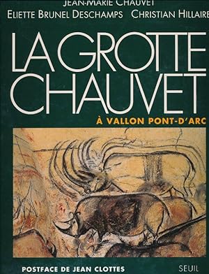 Seller image for La grotte Chauvet  Vallon Pont d'Arc for sale by LIBRAIRIE GIL-ARTGIL SARL